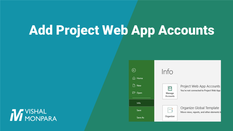 how-to-add-project-web-app-accounts-to-ms-project-vishal-monpara